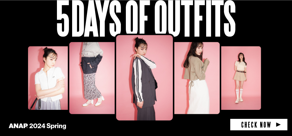 ANAP 5DAYS OF OUTFITS